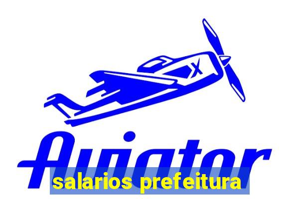 salarios prefeitura